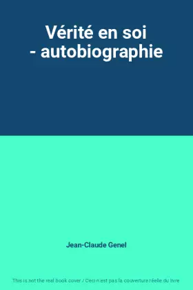 Couverture du produit · Vérité en soi - autobiographie