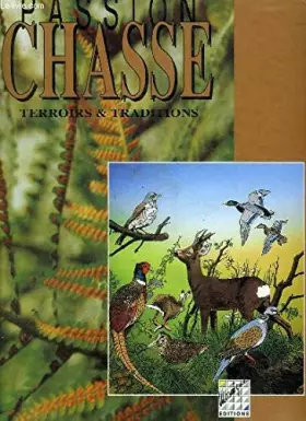 Couverture du produit · Passion chasse, terroirs et traditions