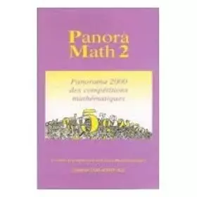 Couverture du produit · Panoramath 2 : Panorama 2000 des compétitions mathématiques