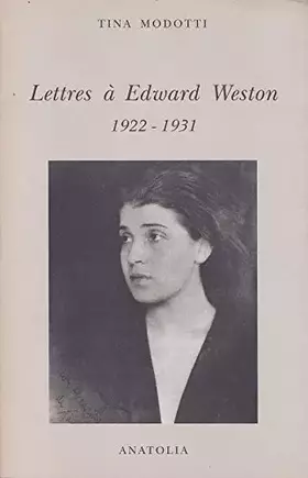 Couverture du produit · Lettres à Edward Weston: 1922-1931