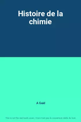 Couverture du produit · Histoire de la chimie