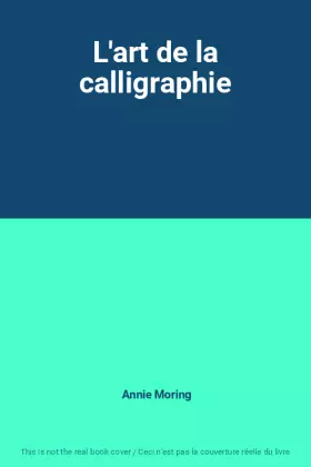 Couverture du produit · L'art de la calligraphie