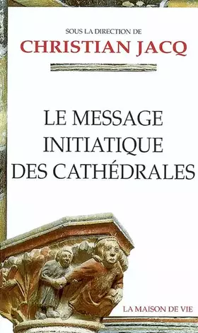 Couverture du produit · Le message initiatique des cathédrales