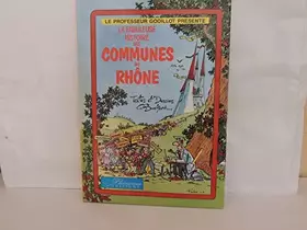 Couverture du produit · La fabuleuse histoire des communes du Rhône