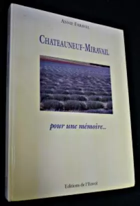 Couverture du produit · Châteauneuf-Miravail, pour une mémoire