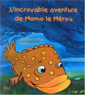 Couverture du produit · *l'Incroyable Aventure de Momo le Merou