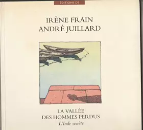 Couverture du produit · La vallée des hommes perdus : L'Inde secrète