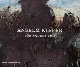 Couverture du produit · Anselm Kiefer: Fur Andrea Emo
