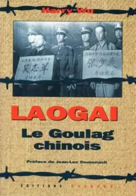 Couverture du produit · Laogai : Le Goulag chinois