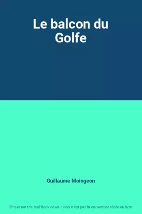 Couverture du produit · Le balcon du Golfe