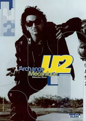 Couverture du produit · U2 : L'Archange mécanique