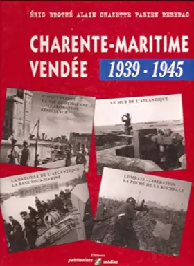 Couverture du produit · Charente-Maritime Vendée, 1939-1945