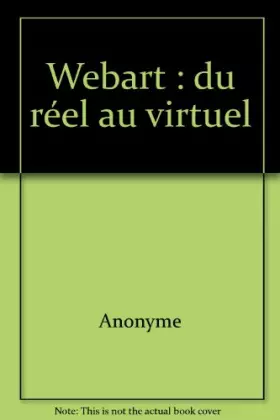 Couverture du produit · Webart : du réel au virtuel