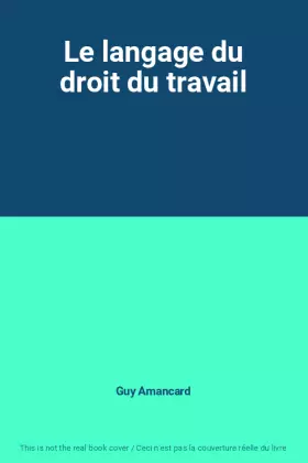 Couverture du produit · Le langage du droit du travail