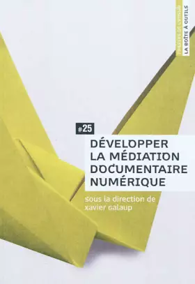 Couverture du produit · Développer la médiation documentaire numérique