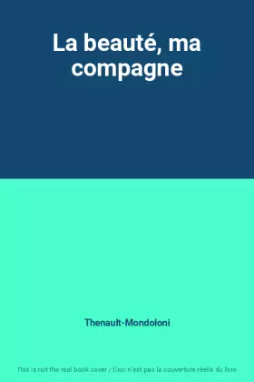 Couverture du produit · La beauté, ma compagne