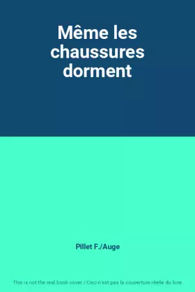 Couverture du produit · Même les chaussures dorment