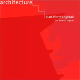 Couverture du produit · Architecture, Jean-Pierre Logerais