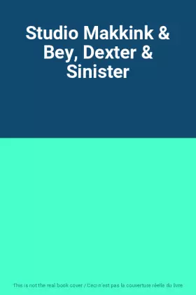 Couverture du produit · Studio Makkink & Bey, Dexter & Sinister