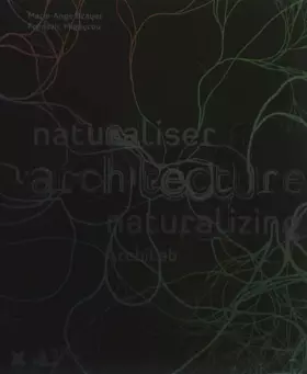 Couverture du produit · Archilab 2013 : Naturaliser l'architecture