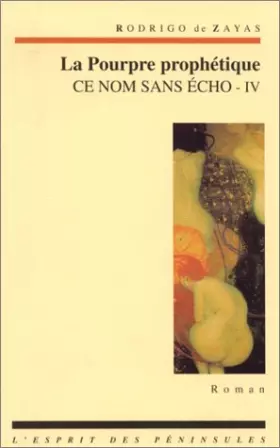 Couverture du produit · Ce nom sans écho IV - La Pourpre prophétique