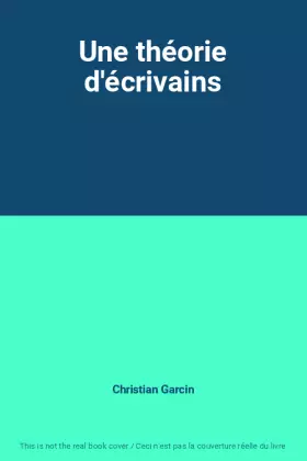 Couverture du produit · Une théorie d'écrivains