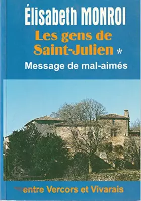 Couverture du produit · Message de mal-aimés (Les gens de Saint-Julien.)