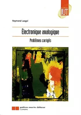 Couverture du produit · ELECTRONIQUE ANALOGIQUE. Problèmes corrigés