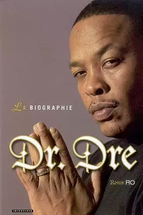 Couverture du produit · Dr. Dre : La biographie