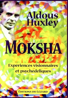 Couverture du produit · Moksha. expériences visionnaires et psychedeliques