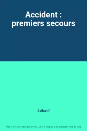 Couverture du produit · Accident : premiers secours