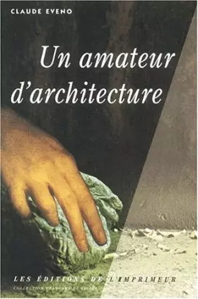 Couverture du produit · UN AMATEUR D ARCHITECTURE