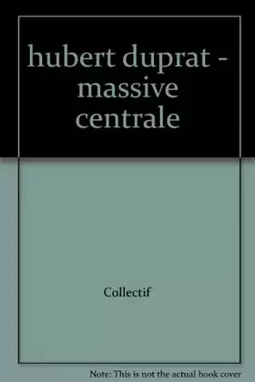 Couverture du produit · Hubert Duprat - Massive Centrale
