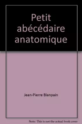 Couverture du produit · Petit abécédaire anatomique