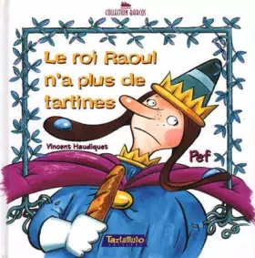 Couverture du produit · Le Roi Raoul n'a plus de tartines