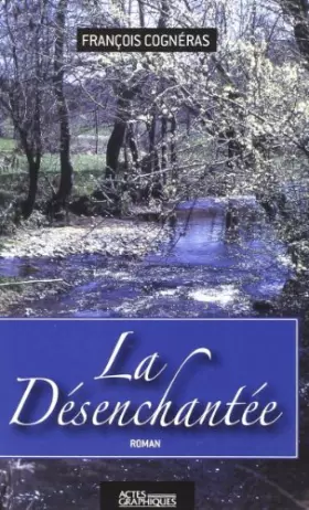 Couverture du produit · La désenchantée