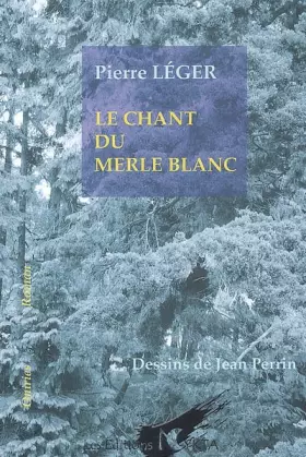 Couverture du produit · Le chant du merle blanc