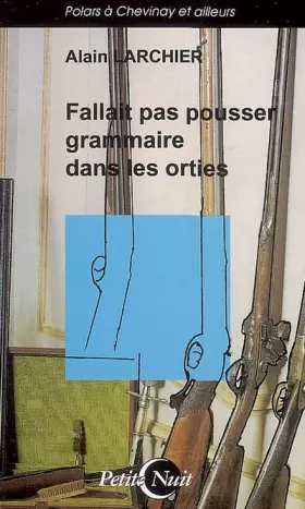 Couverture du produit · Fallait pas pousser grammaire dans les orties