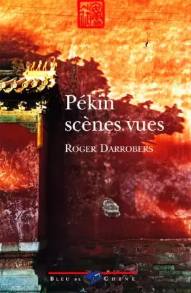 Couverture du produit · Pékin scènes vues
