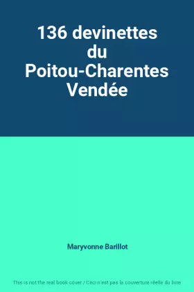 Couverture du produit · 136 devinettes du Poitou-Charentes Vendée
