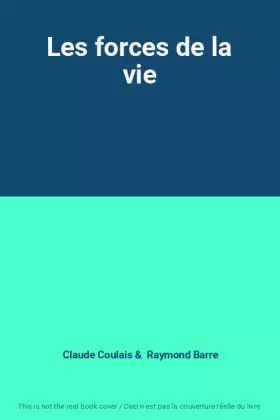 Couverture du produit · Les forces de la vie