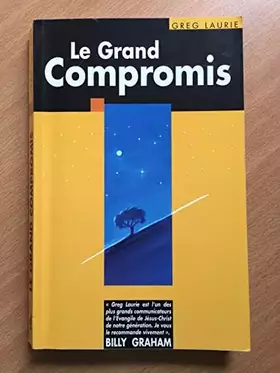 Couverture du produit · Le grand compromis