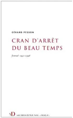 Couverture du produit · Cran d'arrêt du beau temps: Journal 1991-1998