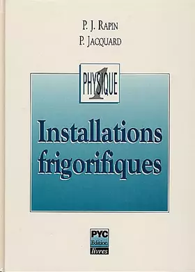 Couverture du produit · Installations frigorifiques, tome 1 : Eléments de