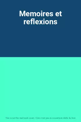 Couverture du produit · Memoires et reflexions