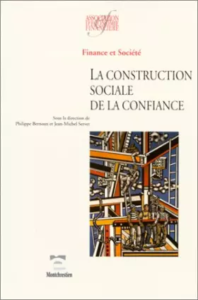 Couverture du produit · La construction sociale de la confiance