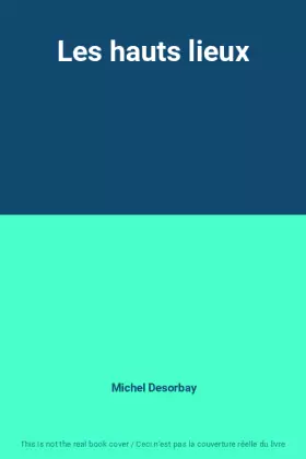 Couverture du produit · Les hauts lieux