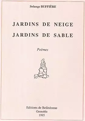 Couverture du produit · Jardins de Neige Jardins de Sable. Poèmes