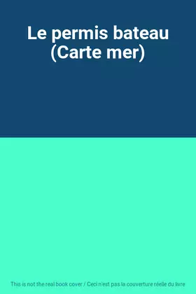 Couverture du produit · Le permis bateau (Carte mer)