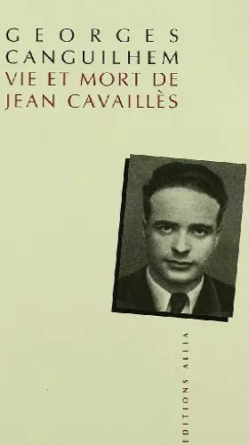 Couverture du produit · Vie et mort de Jean Cavaillès